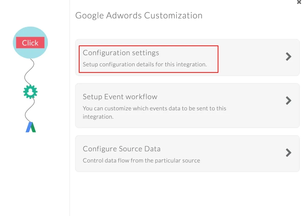 Google Adwords Customization panel in CustomerLabs showing options for Configuration Settings, Event Workflow, and Source Data.
A red box highlights the “Configuration settings” option at the top of the list.