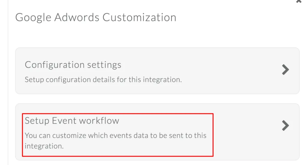 Google Adwords Customization screen in CustomerLabs showing configuration options.
A red box highlights the “Setup Event workflow” option.