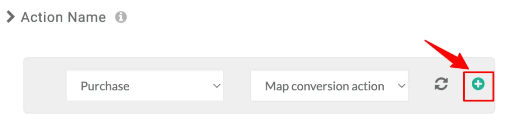 CustomerLabs interface showing the Action Name section with dropdowns for selecting an action and mapping a conversion.
A red arrow highlights the green plus button used to add a new mapping.