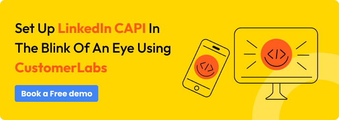 CTA to Set up LinkedIn CAPI in the blink of an eye using CustomerLabs. Book a free demo