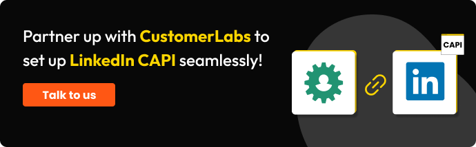 CTA to setup LinkedIn conversions API by partnering up with CustomerLabs.