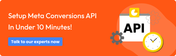 Setup Meta Conversions API in under 10 minutes by talking to our experts now!
