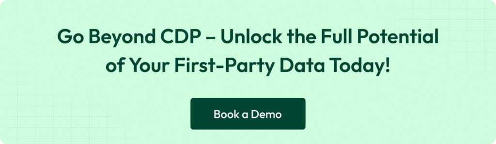 Go beyond CDP - unlock the full potential of your first-party data today !