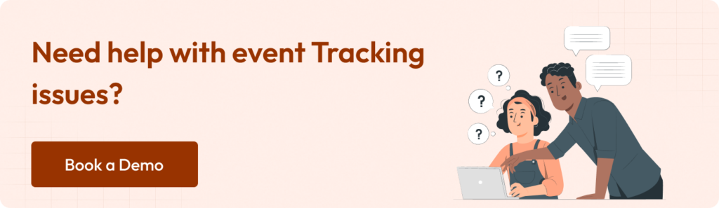 Need help with event tracking issues?