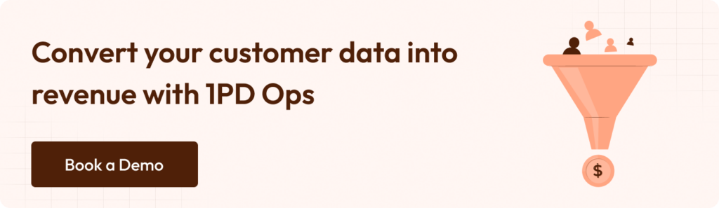 Convert your customer data into revenue with 1PD ops