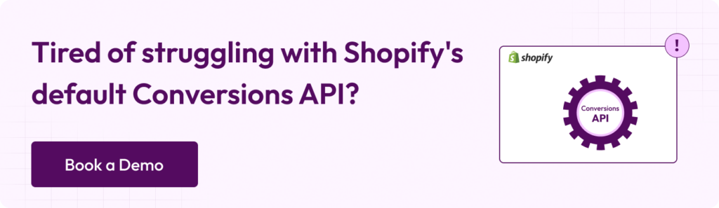 Tired of struggling with shopify's default conversions API?