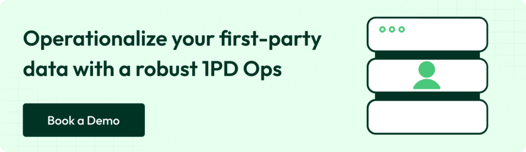 Operationalize your first-party data with a robust 1PD Ops