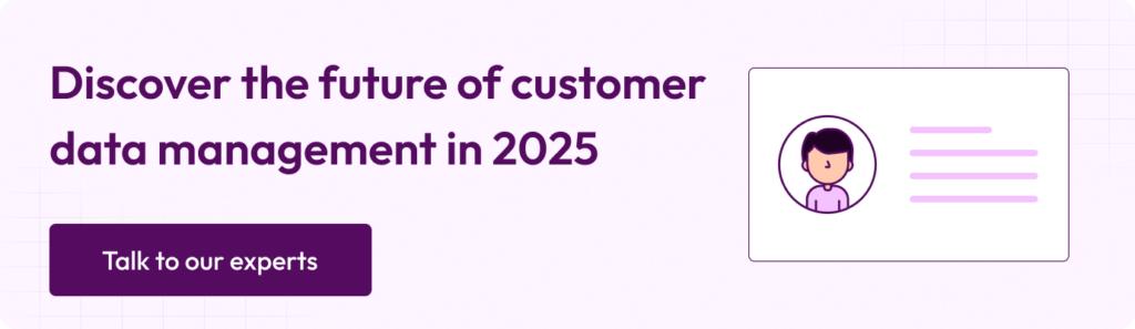 Discover the future of customer data management in 2025